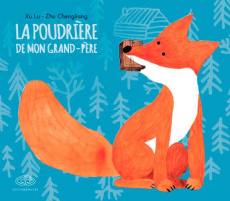 La poudrière de mon grand-père - Lu Xu ; Chengliang Zhu