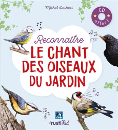 Reconnaître le chant des oiseaux du jardin. Avec 1 CD audio - Luchesi Michel ; Bihan Maud