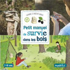 Petit manuel de survie dans les bois - Luchesi Michel ; Lanquetin Anne-Sophie