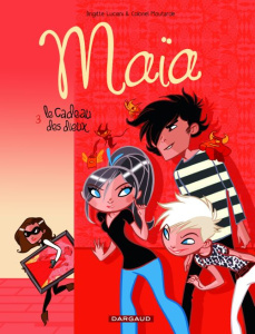 Maïa Tome 3 : Le cadeau des dieux - Luciani Brigitte