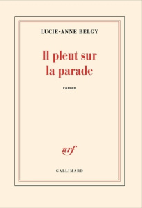 lucie-anne-belgy-il-pleut-sur-la-parade_0