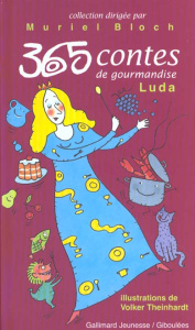 365 contes de gourmandises - LUDA/THEINHARDT
