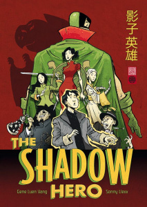 The Shadow Hero - Yang Gene ; Liew Sonny ; Lainé Jean-Marc