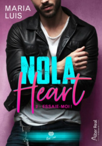 Essaie-moi!. Nola Heart - T02 - Luis Maria