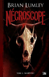 Nécroscope Tome 2 : Wamphyri ! - Lumley Brian ; Osborne Dany