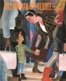 Une maman si pressée - Lundberg Sara ; Coursaud Jean-Baptiste