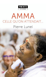 Amma. Celle qu'on attendait... - Lunel Pierre