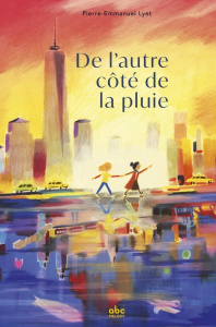 De l'autre côté de la pluie - Lyet Pierre-Emmanuel