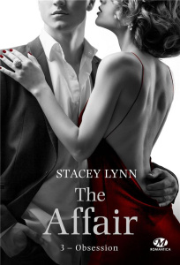 The Affair Tome 3 : Obsession - Lynn Stacey ; Boischot Laurence