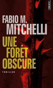 Une forêt obscure - M. Mitchelli Fabio