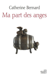 Ma part des anges - Bernard Catherine