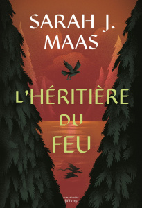 The Throne of Glass Tome 3 : L'Héritière du feu - Maas Sarah J. ; Descombey Anne-Judith