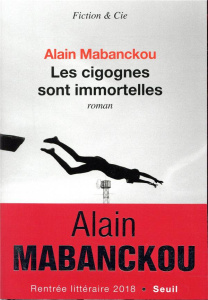Les cigognes sont immortelles - Mabanckou Alain