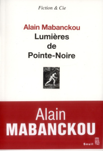 Lumières de Pointe-Noire - Mabanckou Alain