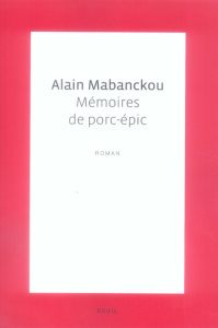 Mémoires de porc-épic - Mabanckou Alain