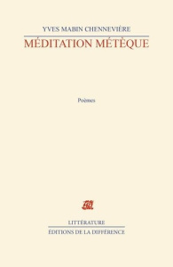 Méditation métèque - Mabin Chennevière Yves