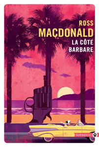 La côte barbare - Macdonald Ross ; Mailhos Jacques