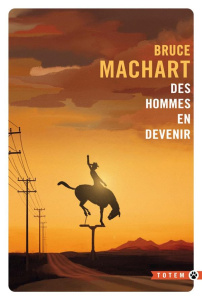 Des hommes en devenir - Machart Bruce