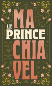 Le Prince. Edition collector - MACHIAVEL