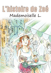 L'histoire de Zoé - L. MADEMOISELLE