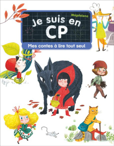 Je suis en CP : Mes contes à lire tout seul - MAGDALENA/PAUWELS