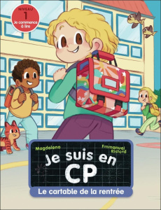 Je suis en CP Tome 47 : Le cartable de la rentrée. Niveau 1 - MAGDALENA/RISTORD