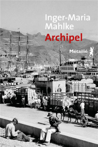 Archipel - Mahlke Inger-Maria ; Auger Marie-Claude
