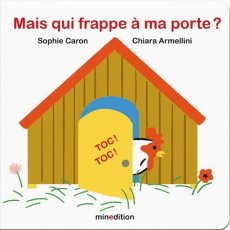 Mais qui frappe à ma porte ? - Armellini Chiara ; Caron Sophie