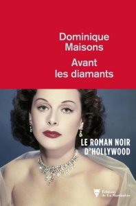 Avant les diamants - Maisons Dominique