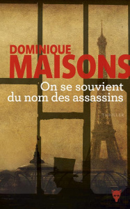 On se souvient du nom des assassins - Maisons Dominique