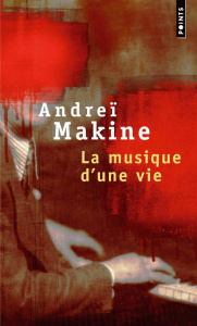 La musique d'une vie - Makine Andreï