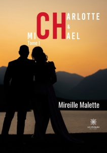 Charlotte et Michaël Tome 1 - Malette Mireille
