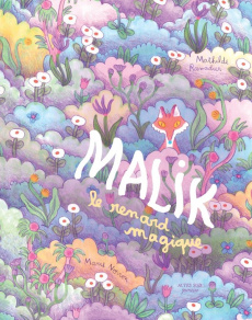 Malik, le renard magique - Ramadier Mathilde ; Novion Marie