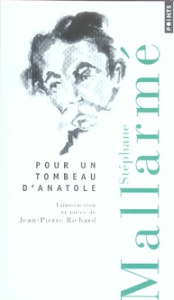 Pour un tombeau d'Anatole - Mallarmé Stéphane ; Richard Jean-Pierre
