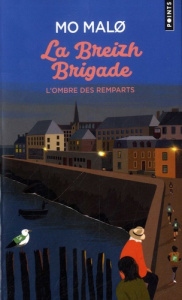 La Breizh Brigade Tome 3 : L'ombre des remparts - Malo Mo