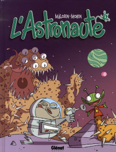 L'Astronaute Tome 1 - Malouin Mario ; Morin Jean-Philippe