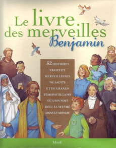 Le livre des merveilles Benjamin - COLLECTIF