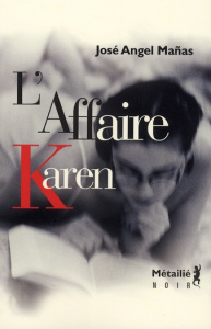 L'Affaire Karen - Mañas José Angel ; Carcelen Jean-François ; Vila J