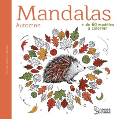 Mandalas Automne. de 60 modèles à colorier - COLLECTIF