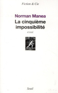 La cinquième impossibilité - Manea Norman ; Le Nir Marily ; Serre Odile