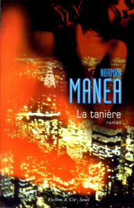 La tanière - Manea Norman ; Le Nir Marily