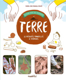Terre. 22 activités manuelles et créatives - Mangilli Doucé Marie Lyne