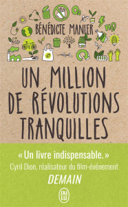 Un million de révolutions tranquilles. Comment les citoyens changent le monde - Manier Bénédicte