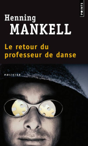 Le Retour du professeur de danse - Mankell Henning ; Gibson Anna