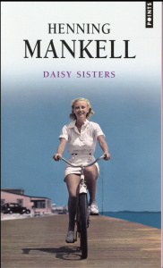 Daisy Sisters - Mankell Henning ; Ségol Agneta ; Ségol-Samoy Maria