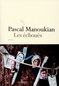 Les échoués - Manoukian Pascal