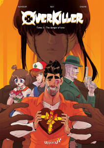 Overkiller Tome 3 : The danger of love - Mansour Fred ; Bax Rodolphe ; Chaine Nelly