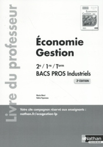 Economie Gestion 2de/1re/Tle Bacs Pros industriels. Livre du professeur, 2e édition - Manzi Monica ; Paponneau Valérie
