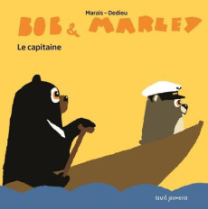 Bob & Marley : Le capitaine - Marais Frédéric ; Dedieu Thierry