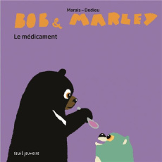 Bob & Marley : Le Médicament - Marais Frédéric ; Dedieu Thierry